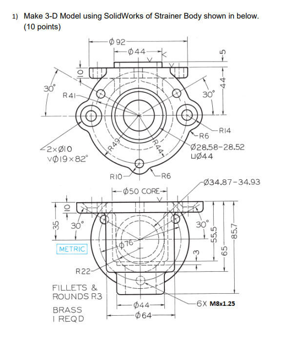 1) Make 3-D Model using SolidWorks of Strainer Body | Chegg.com