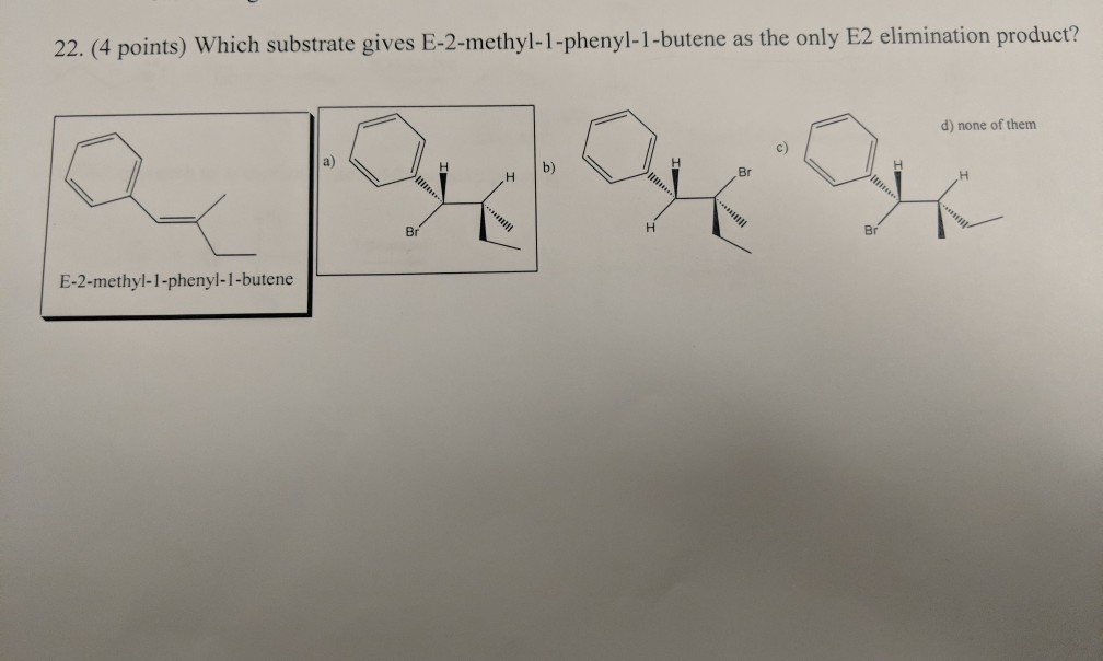 Solved 22. (4 points) Which substrate gives | Chegg.com