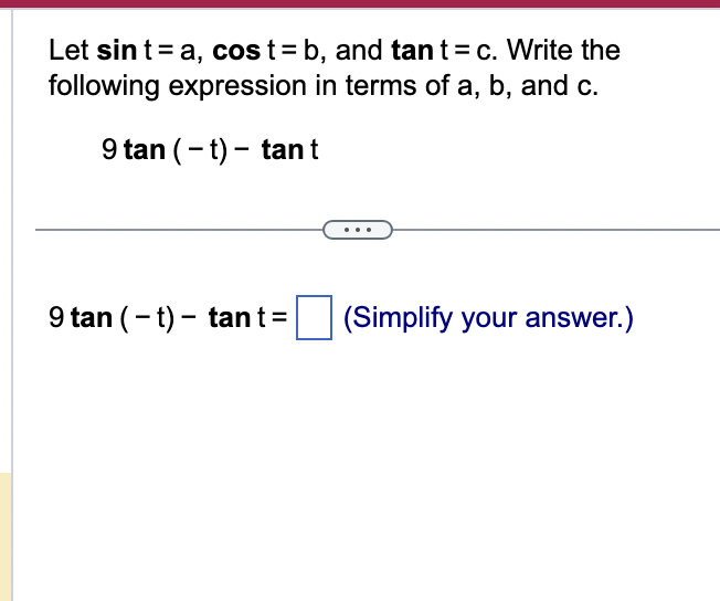 Solved Let sint=a,cost=b, and tant=c. Write the following | Chegg.com