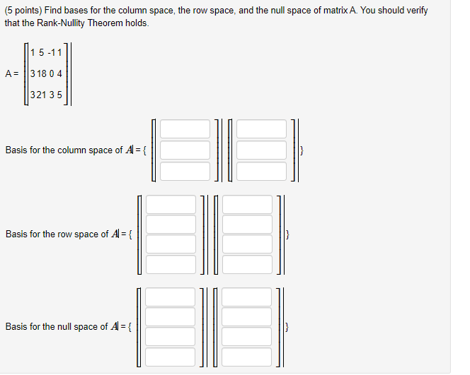 Solved 5 points Find bases for the column space the row Chegg