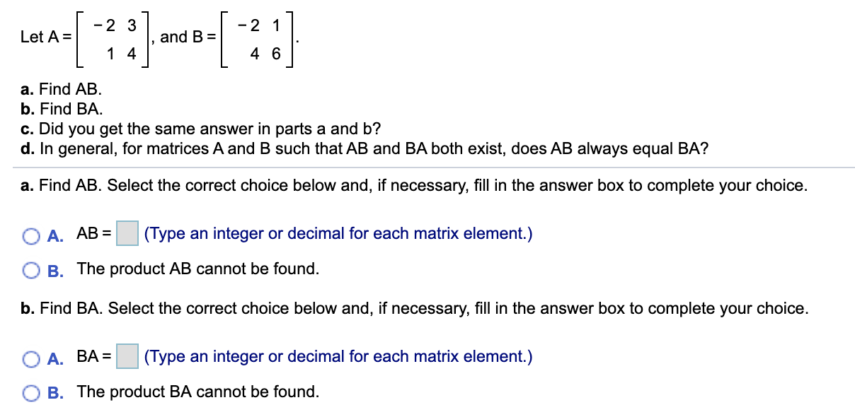 Solved Let A= And B = A. Find AB. B. Find BA. C. Did You Get | Chegg.com