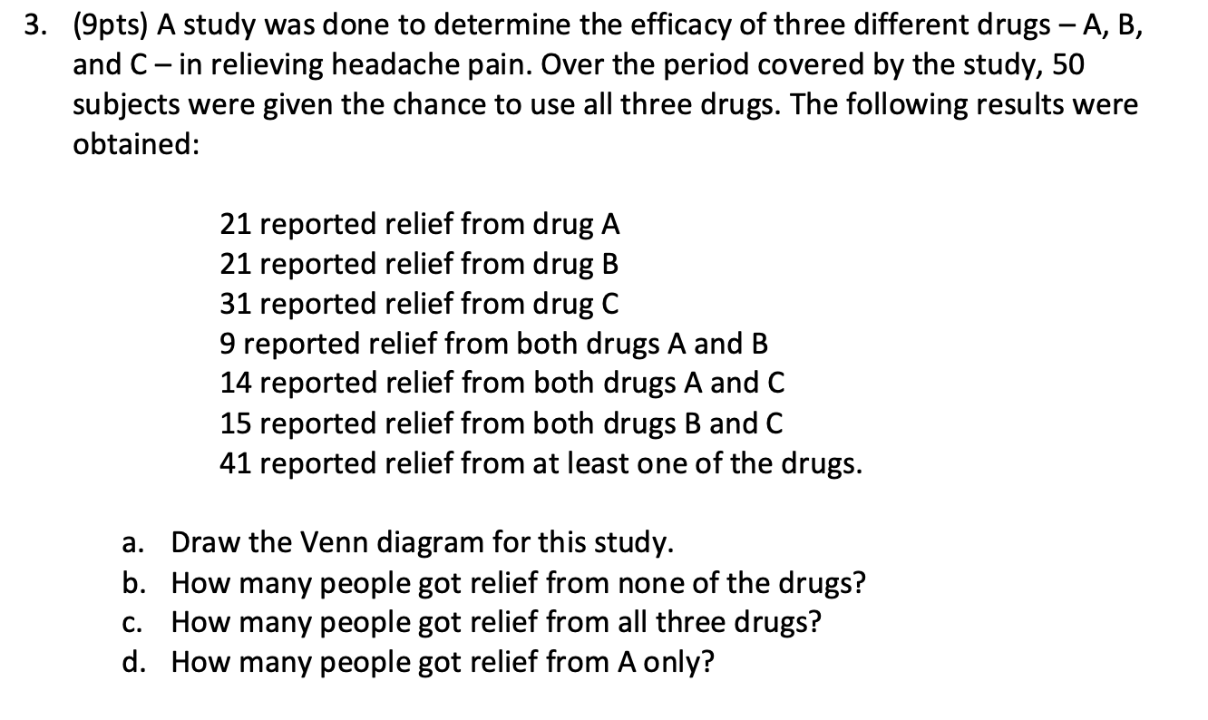 Solved 3. (9pts) A Study Was Done To Determine The Efficacy | Chegg.com