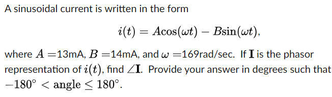 Solved A sinusoidal current is written in the form | Chegg.com