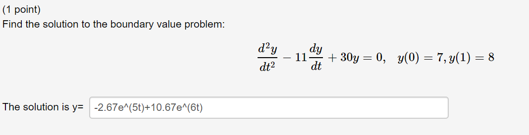 Solved (1 point) Find the solution to the boundary value | Chegg.com