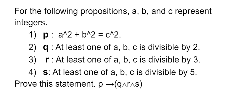 For The Following Propositions, A, B, And C Represent | Chegg.com