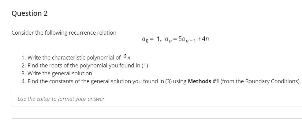 Solved Question 2 Consider the following recurrence relation | Chegg.com