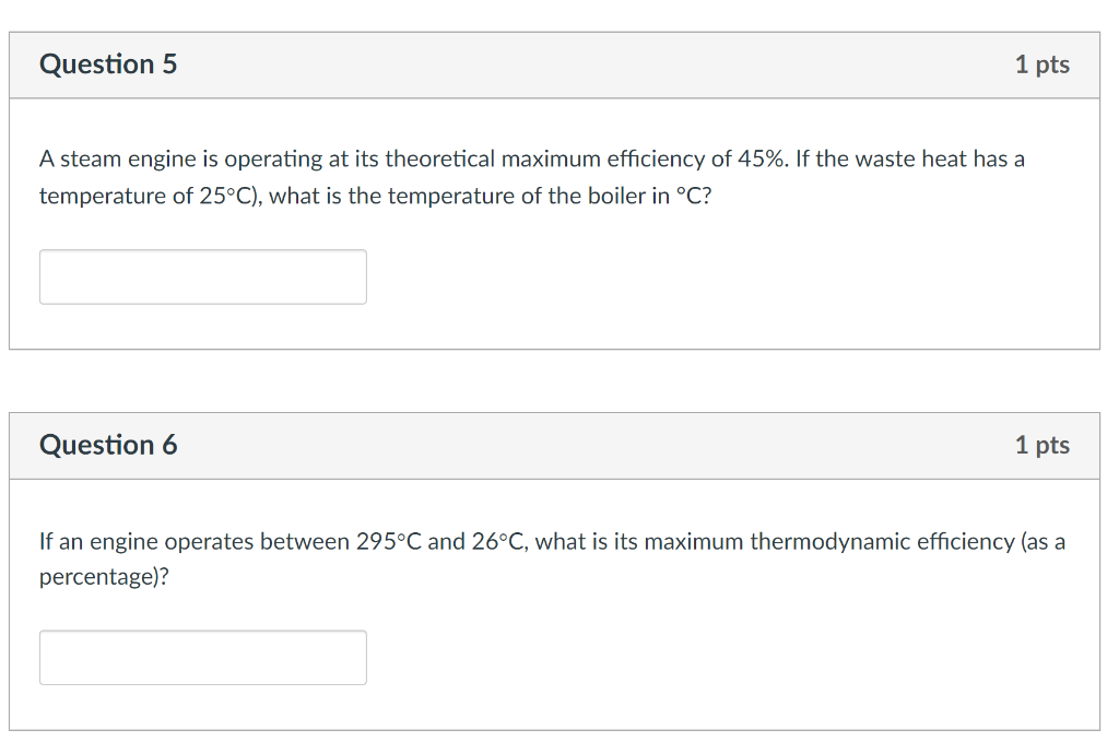 Solved Question 5 1 pts A steam engine is operating at its | Chegg.com