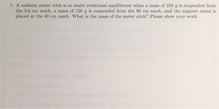 Solved 1. A uniform meter stick is in static rotational | Chegg.com