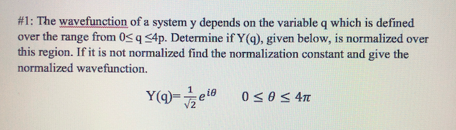 Solved #1: The wavefunction of a system y depends on the | Chegg.com