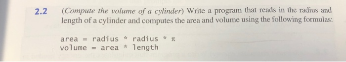 Solved 2.2 Compute the volume of a cylinder) Write a program | Chegg.com