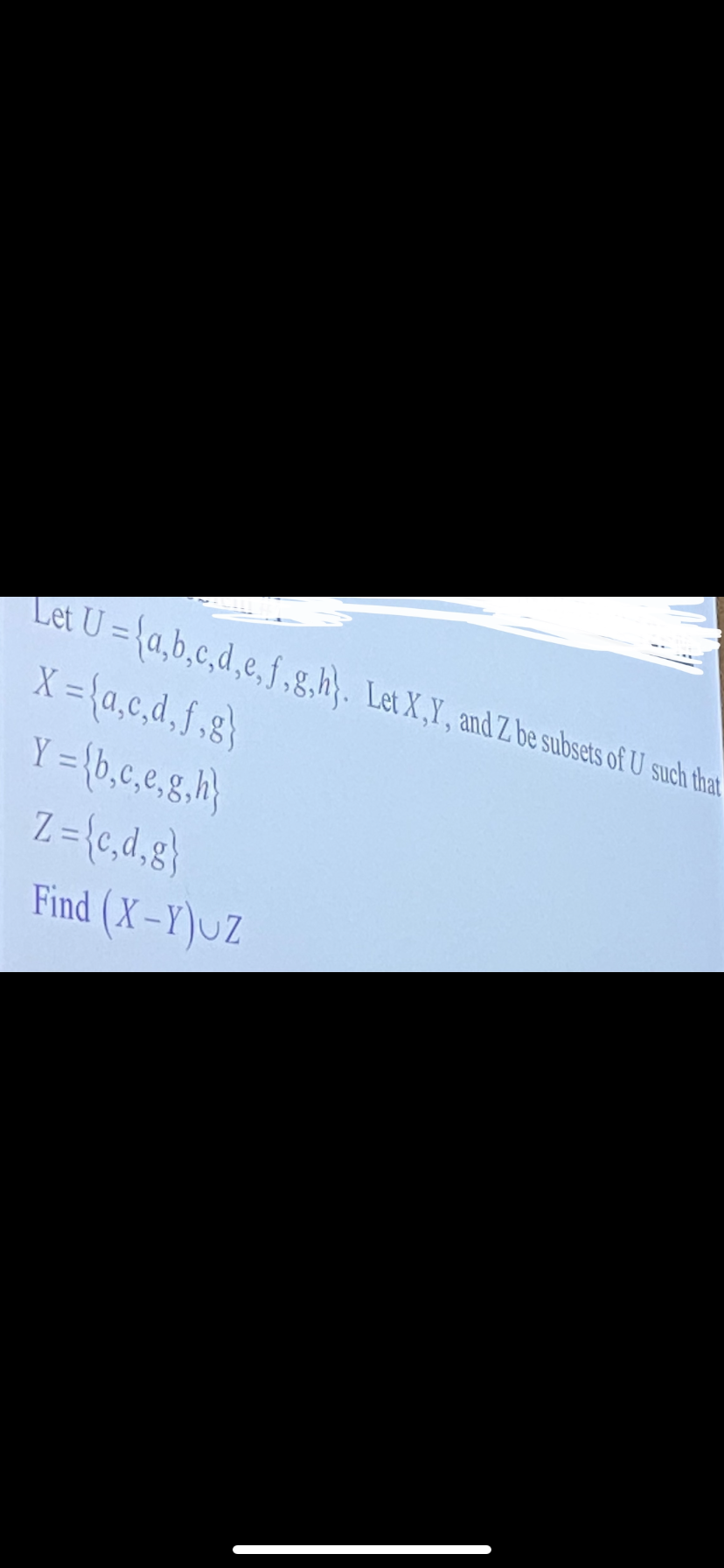 Solved Let U={a,b,c,d,e,f,g,h}. Let X,Y, And Z Be Subsets Of | Chegg.com