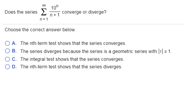 Solved 10n converge or diverge? Does the series n 1 n 1 | Chegg.com