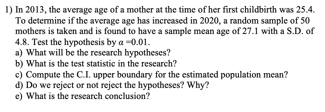 Solved 1) In 2013, the average age of a mother at the time | Chegg.com