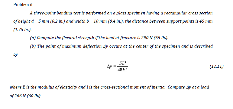 Solved Problem 6 A three-point bending test is performed on | Chegg.com