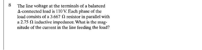 Solved 8 The line voltage at the terminals of a balanced | Chegg.com
