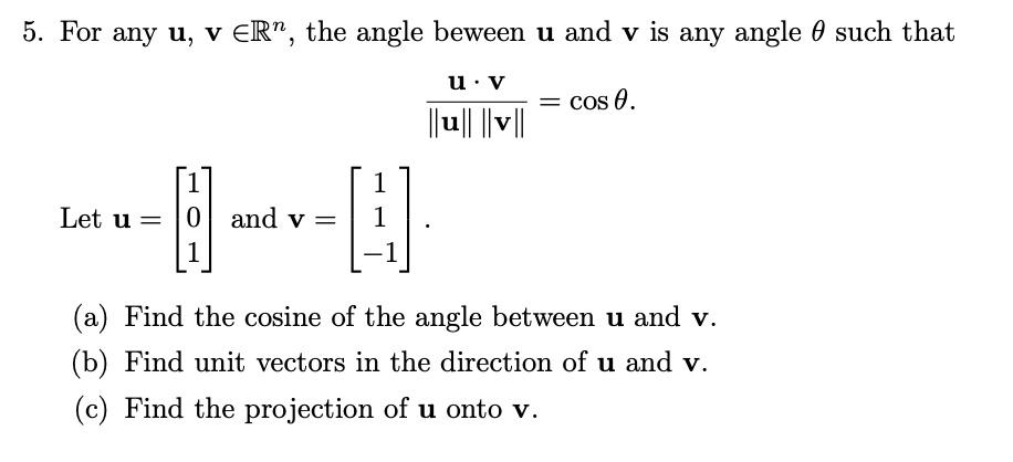 Solved 5. For any u,v∈Rn, the angle beween u and v is any | Chegg.com