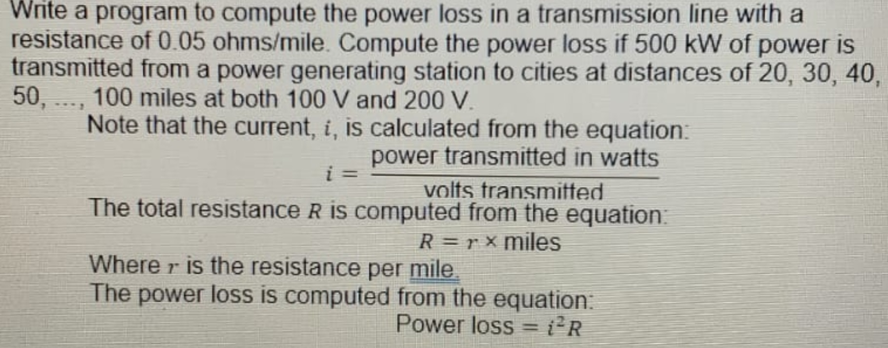 Write a program to compute the power loss in a | Chegg.com