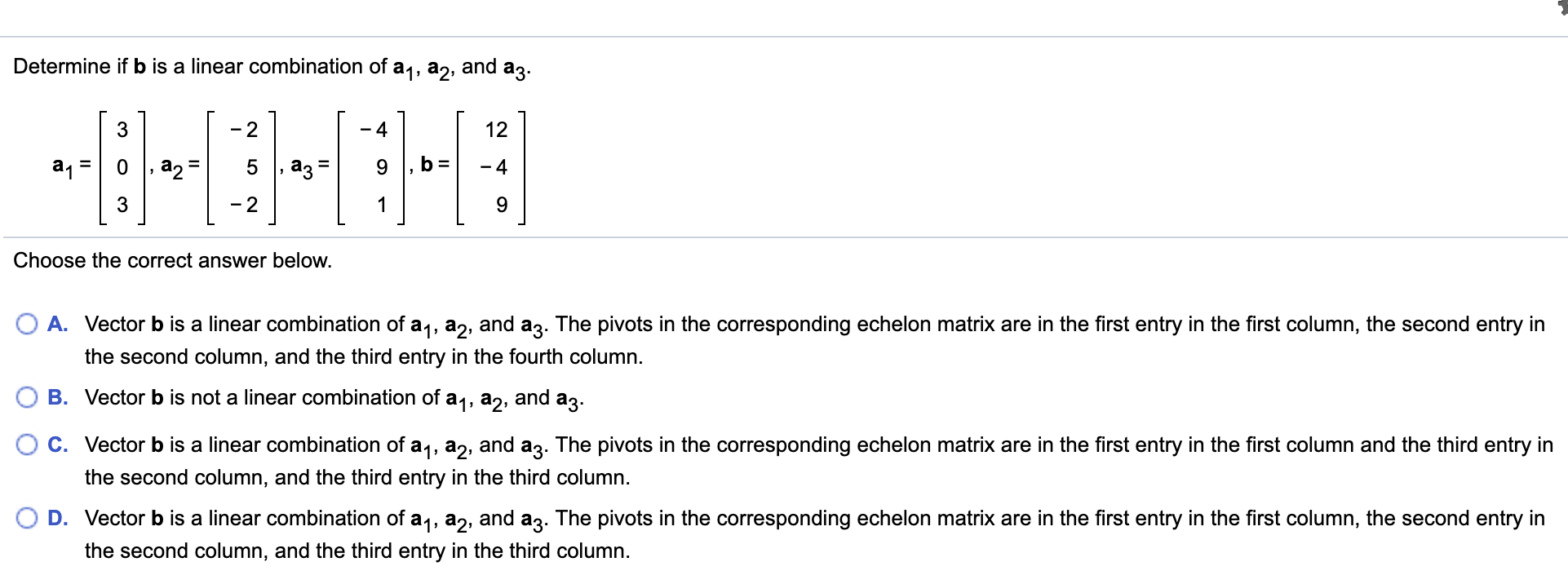 Solved Determine If B Is A Linear Combination Of An, A2, And | Chegg.com