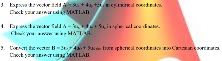 Solved 3 Express The Vector Field A 3ux 4uy 5u In Chegg Com