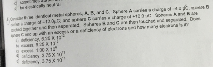 Solved Consider Three Identical Metal Spheres, A, B, And C. | Chegg.com