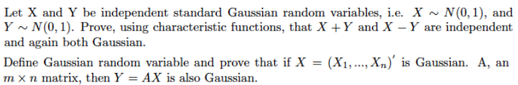 Solved Let X and Y be independent standard Gaussian random | Chegg.com