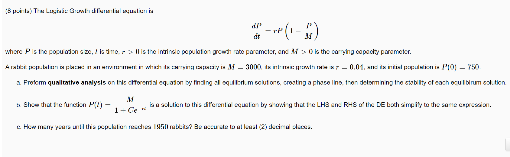 Solved (8 points) The Logistic Growth differential equation