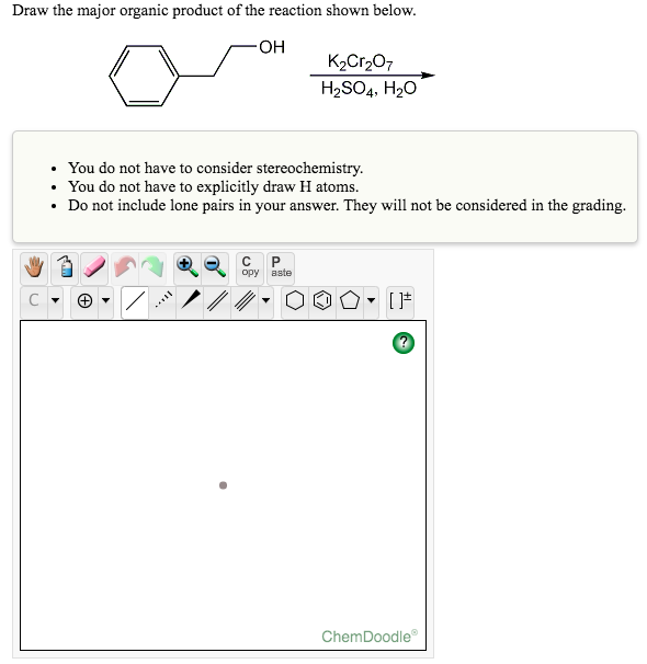 Solved Draw the major organic product of the reaction shown