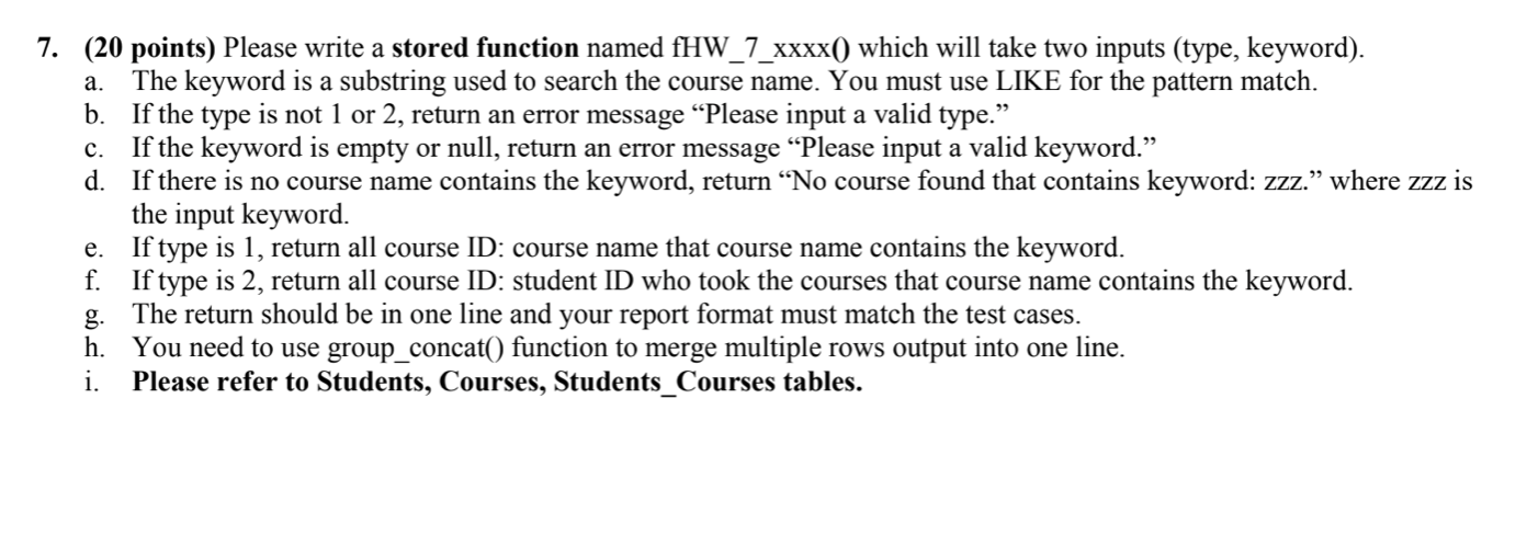 Solved 7. (20 points) Please write a stored function named | Chegg.com