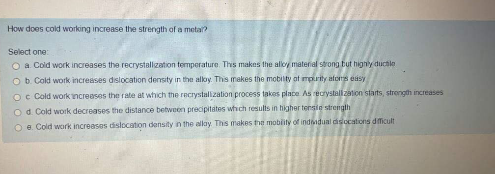 solved-how-does-cold-working-increase-the-strength-of-a-chegg