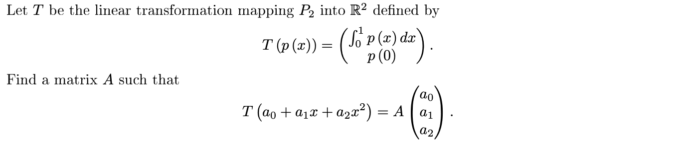 Solved Let T Be The Linear Transformation Mapping P2 Into R2 1275