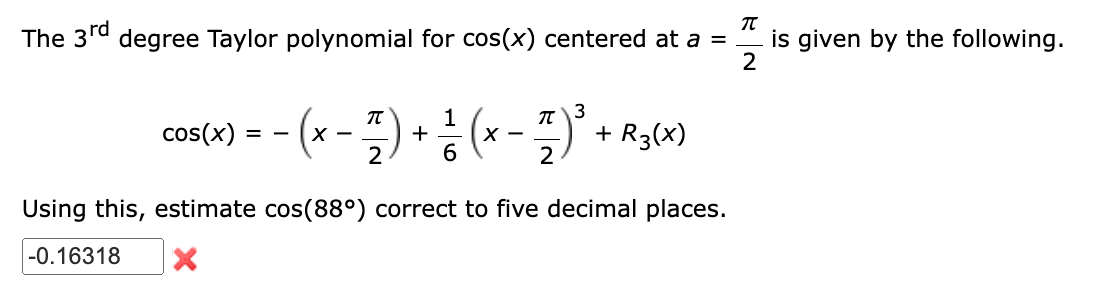 Solved The 3rd degree Taylor polynomial for cos(x) centered | Chegg.com