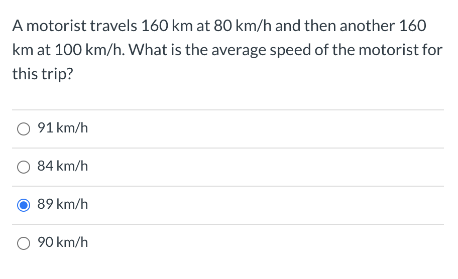 Solved A motorist travels 160 km at 80 km/h and then another