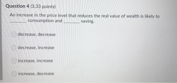 Solved Question 4 (3.33 points) An increase in the price | Chegg.com