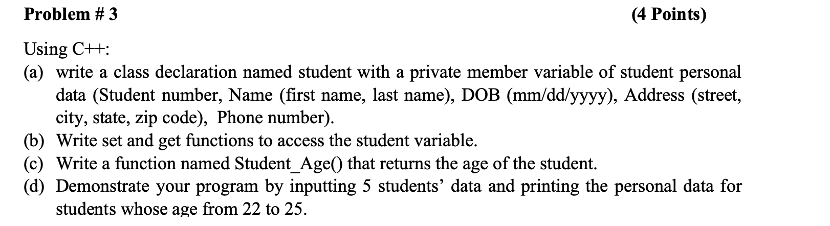 Solved Problem #3 (4 Points) Using CH: (a) write a class | Chegg.com