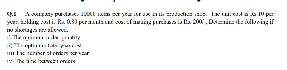 Solved Q. 1 ﻿A company purchases 10000 ﻿items per year for | Chegg.com
