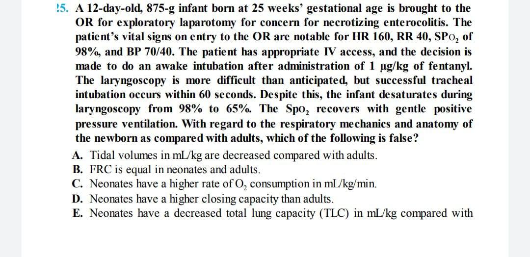 Solved 15. A 12-day-old, 875-g infant born at 25 weeks' | Chegg.com