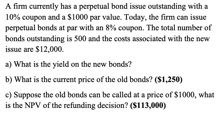 Solved A firm currently has a perpetual bond issue | Chegg.com