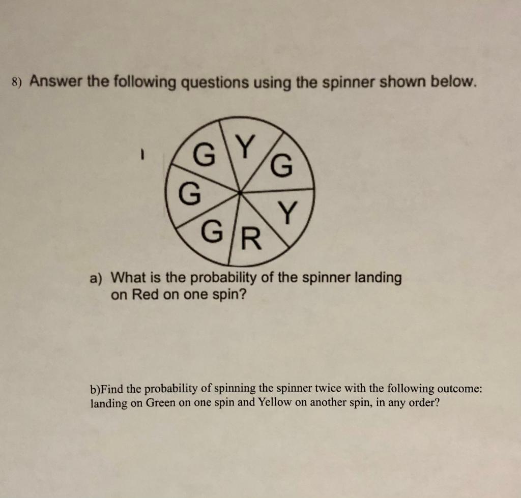 Solved 8) Answer the following questions using the spinner | Chegg.com