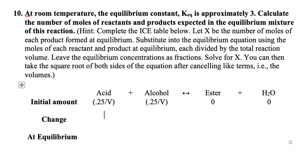 Solved 10. At room temperature, the equilibrium constant, | Chegg.com