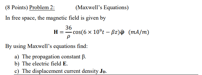 Solved 8 Points Problem 2 Maxwell S Equations In Fre Chegg Com