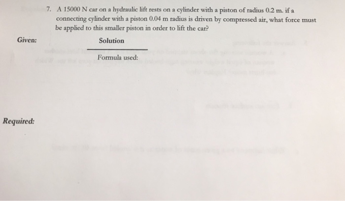 Solved 7. A 15000 N car on a hydraulic lift rests on a | Chegg.com