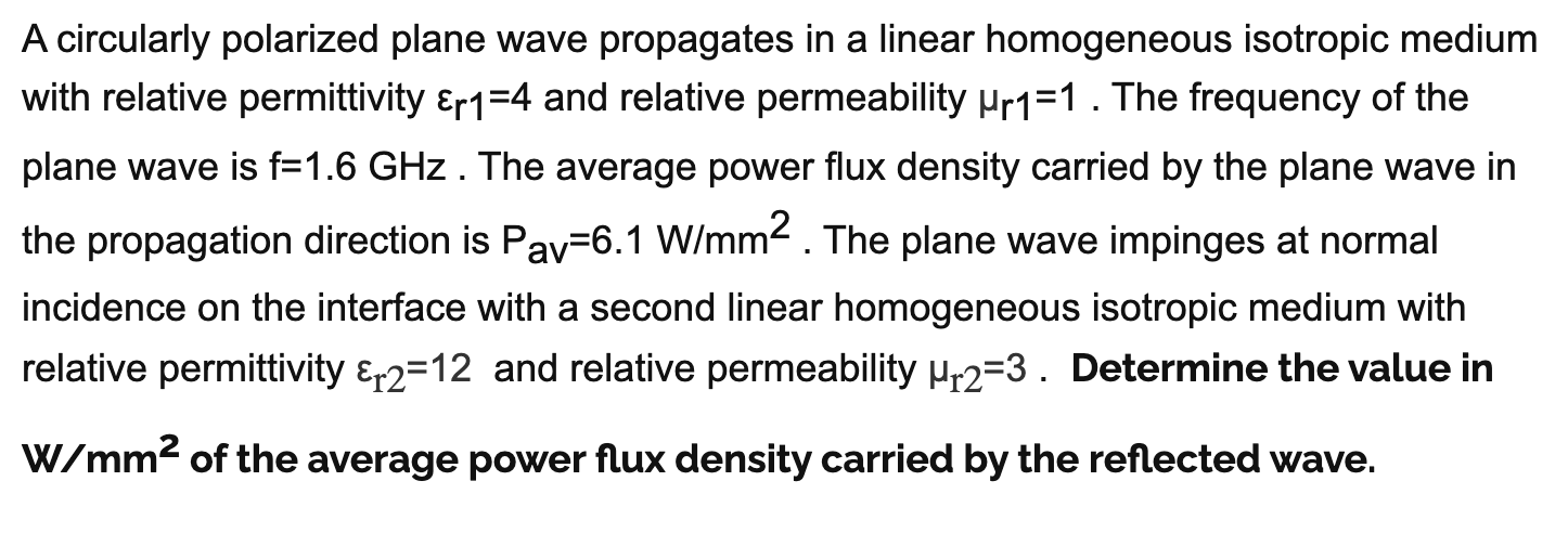 Solved A circularly polarized plane wave propagates in a | Chegg.com