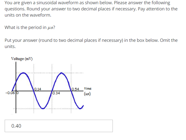 Solved You Are Given A Sinusoidal Waveform As Shown Below 0143