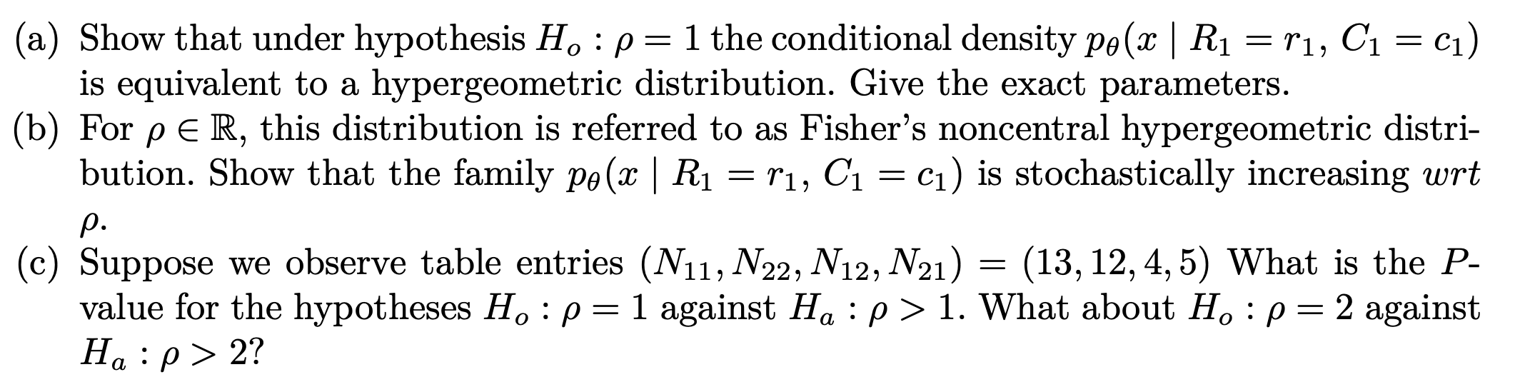 Solved (a) Show that under hypothesis Ho:ρ=1 the conditional | Chegg.com