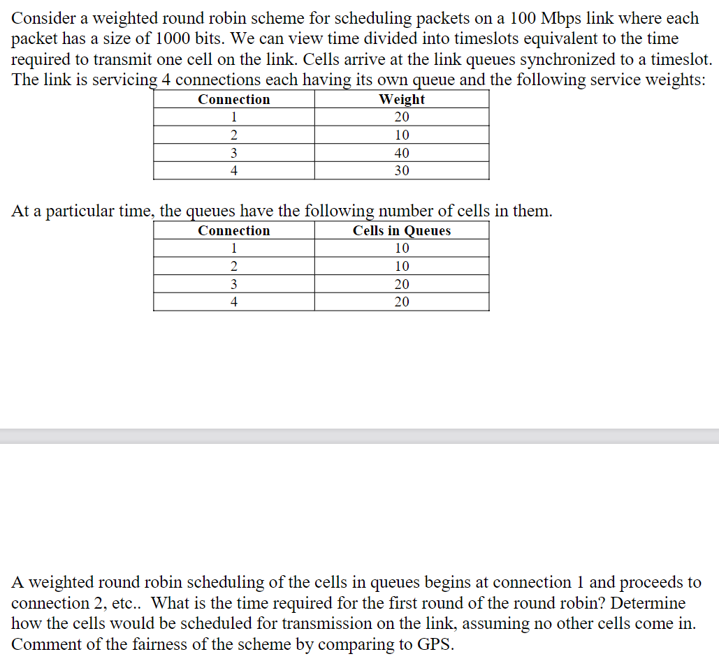 Solved Consider A Weighted Round Robin Scheme For Scheduling 