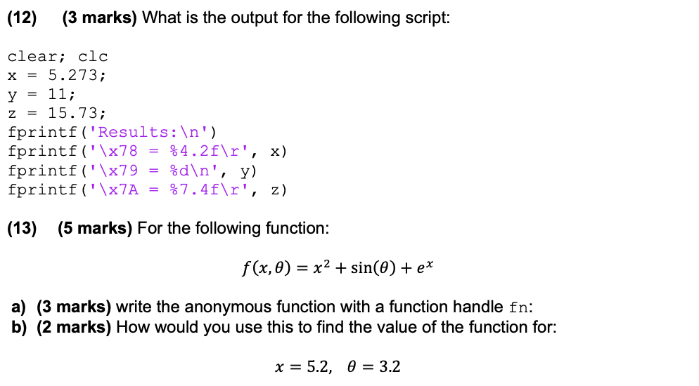 Solved (12) (3 marks) What is the output for the following | Chegg.com