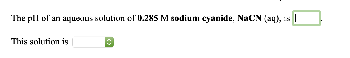 what is the ph of 0.5 molar aqueous nacn solution