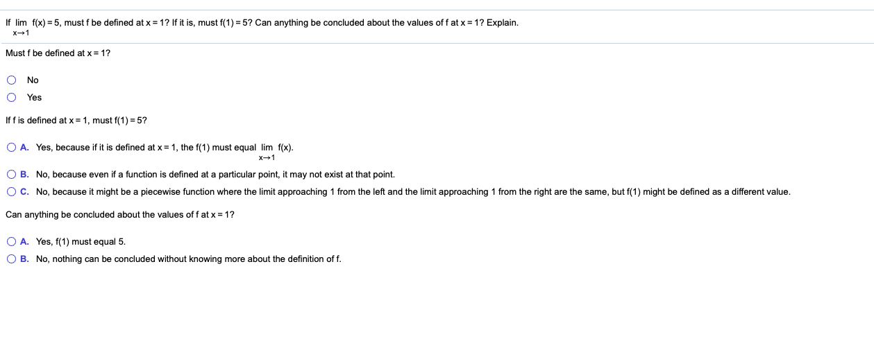 Solved If Lim F(x) = 5, Must F Be Defined At X = 1? If It 