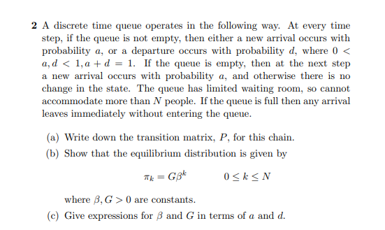 2 A discrete time queue operates in the following | Chegg.com