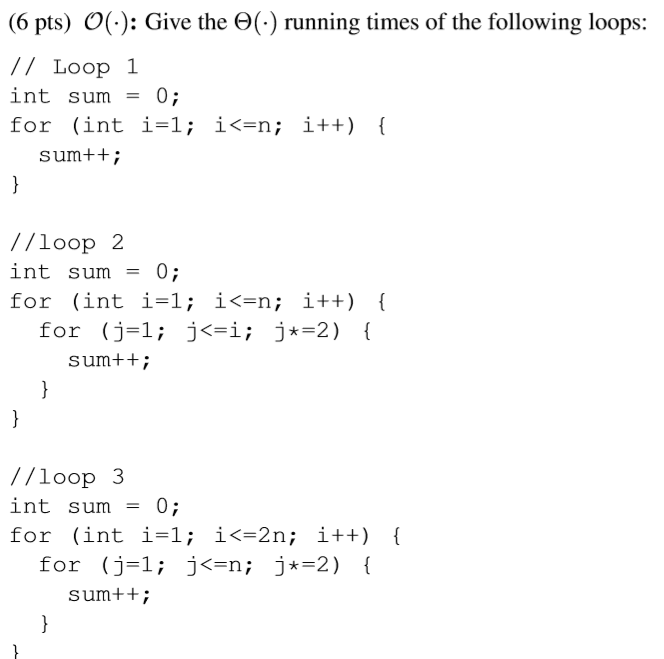 Solved (6 pts) 0(-): Give the Θ(.) running times of the | Chegg.com